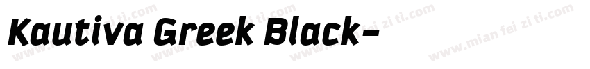 Kautiva Greek Black字体转换